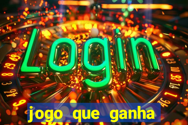 jogo que ganha dinheiro sem pagar nada